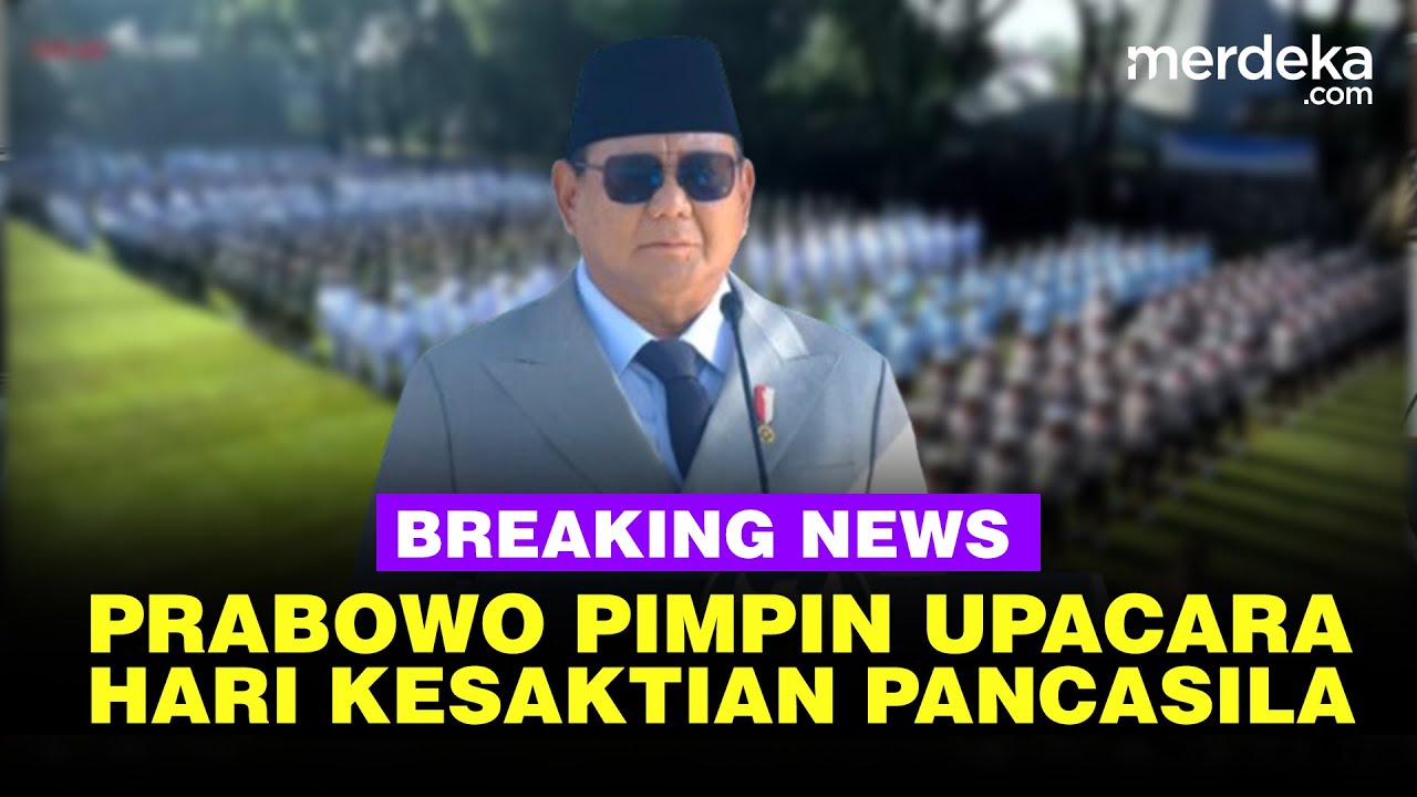 🔴LIVE - Prabowo Pimpin Upacara Peringatan Hari Kesaktian Pancasila 2025