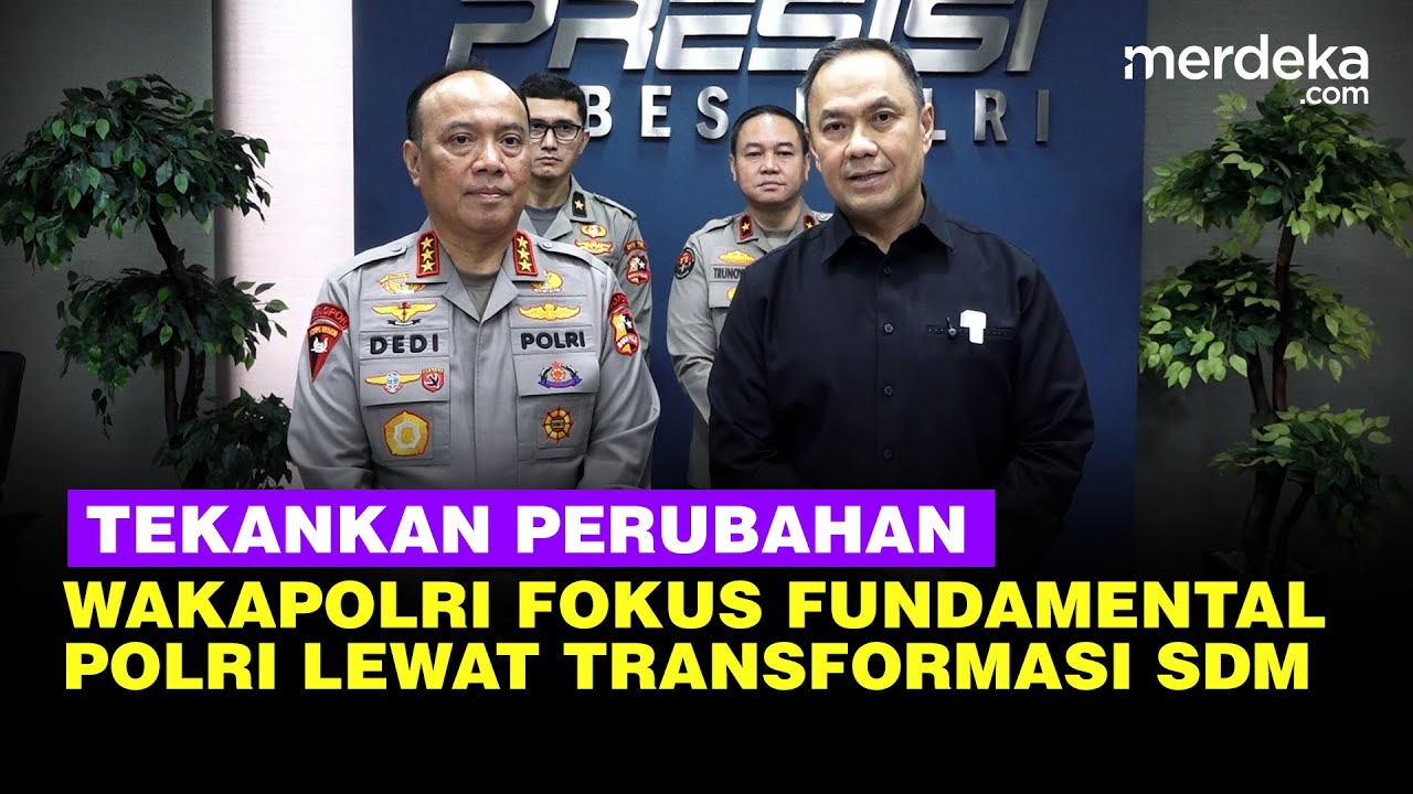 Wakapolri: Perubahan Fundamental Polri Lewat Transformasi SDM & Mapping Permasalahan