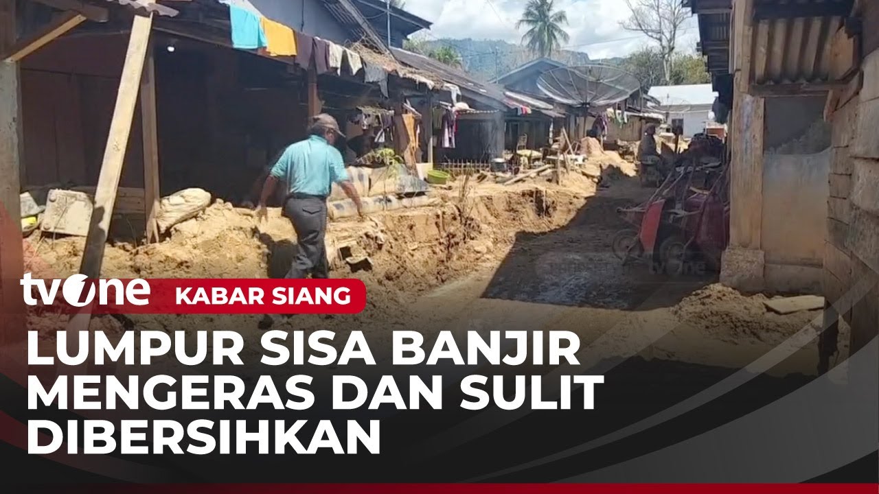 Lumpur Sisa Bencana di Rumah Warga Mulai Mengeras | Kabar Siang