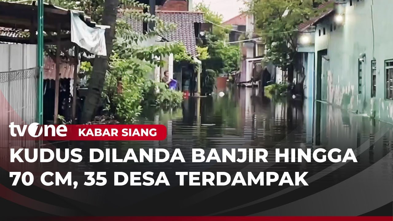 Hujan Sebabkan Wilayah Kudus Banjir, Warga Mengungsi Ke Tempat Aman | Kabar Siang
