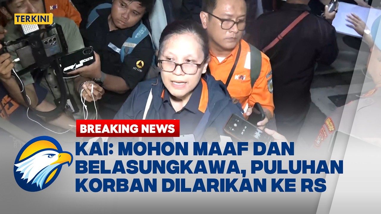 BREAKING NEWS - KAI SAMPAIKAN PERMOHONAN MAAF ATAS TRAGEDI KERETA DI BEKASI