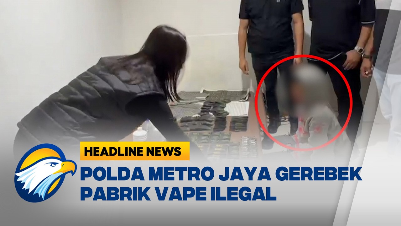 [HEADLINE NEWS, 03/05] Polda Metro Jaya Bongkar Pabrik Vape Narkotika di Tamansari!
