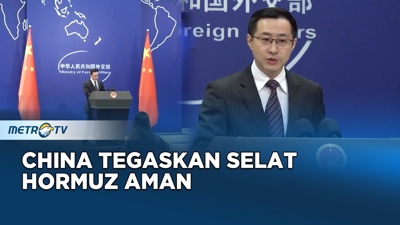 China Tegaskan Keselamatan Maritim di Selat Hormuz Harus Dijaga