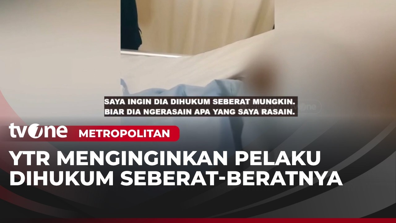 YTR: Saya Ingin Dia Dihukum Seberat Mungkin | Metropolitan