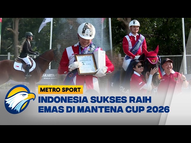 AEF/MANTENA Cup Jakarta 2026, Indonesia Raih Emas dan Perunggu | Metro Sport