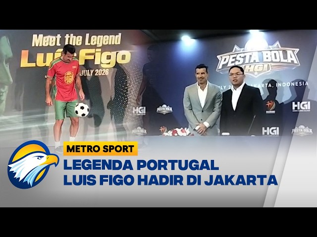 Luis Figo Hadir di Jakarta, Sapa Penggemar Indonesia [Metro Sport]