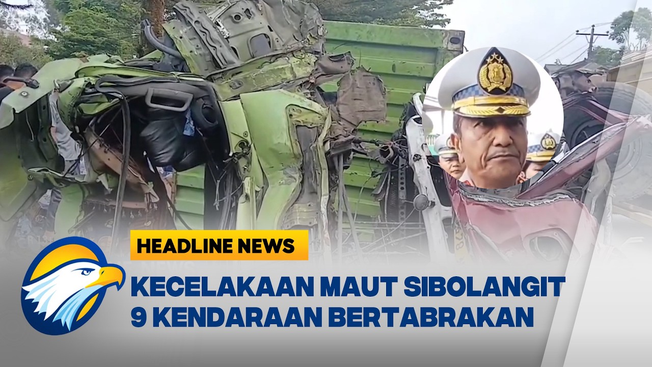 [HEADLINE NEWS, 17/07] Tragedi Jalur Wisata Sibolangit, Kecelakaan Beruntun Tewaskan 4 Orang
