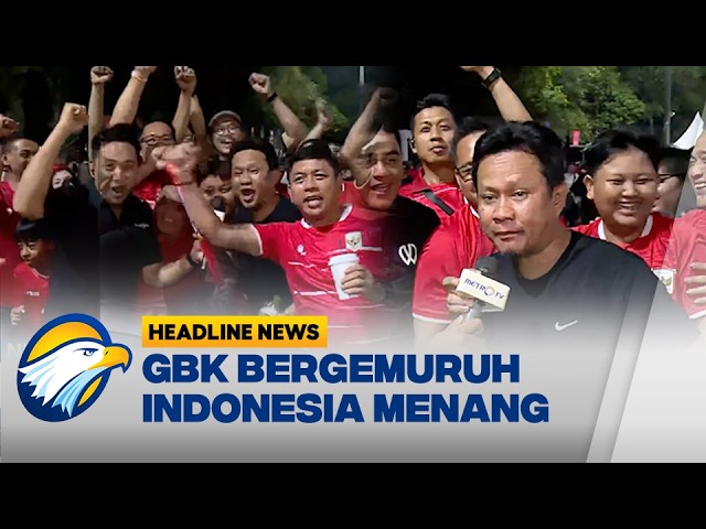 [HEADLINE NEWS, 25/9] Timnas Indonesia Unggul 2-0 Atas Singapura di GBK