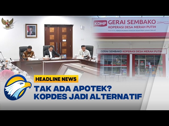 [HEADLINE NEWS, 17/10] Gerai Kopdes Merah Putih Bisa Jual Obat Bebas dan Obat Bebas Terbatas